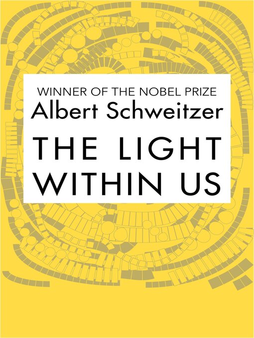 Title details for The Light Within Us by Albert Schweitzer - Available